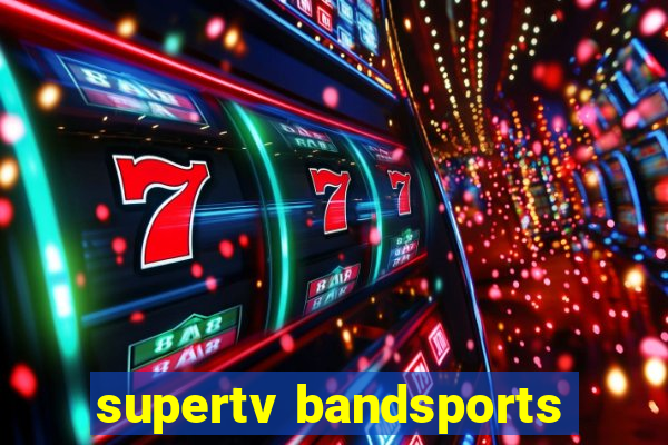 supertv bandsports