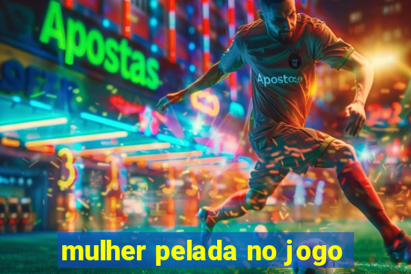 mulher pelada no jogo