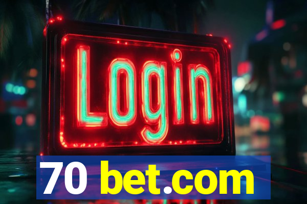 70 bet.com