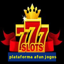 plataforma afun jogos