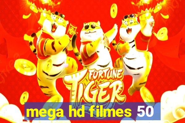 mega hd filmes 50