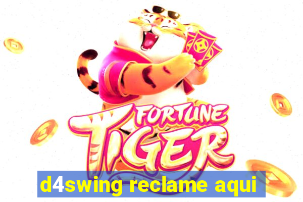 d4swing reclame aqui