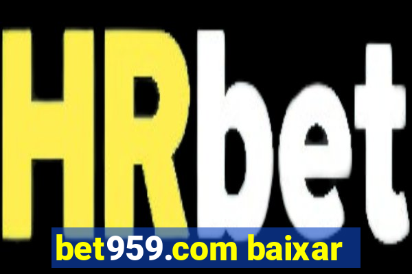 bet959.com baixar