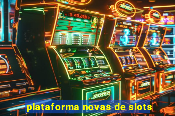 plataforma novas de slots