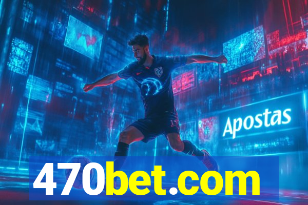 470bet.com