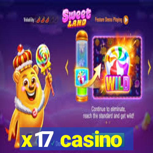 x17 casino