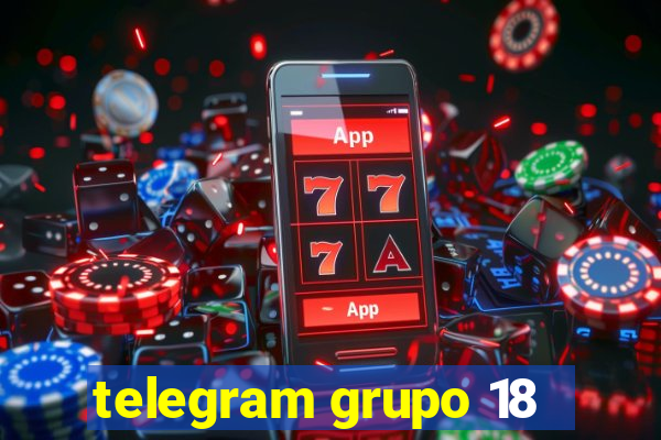 telegram grupo 18