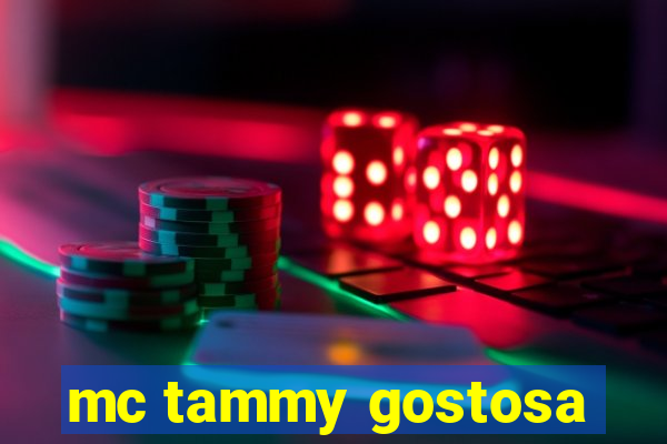 mc tammy gostosa