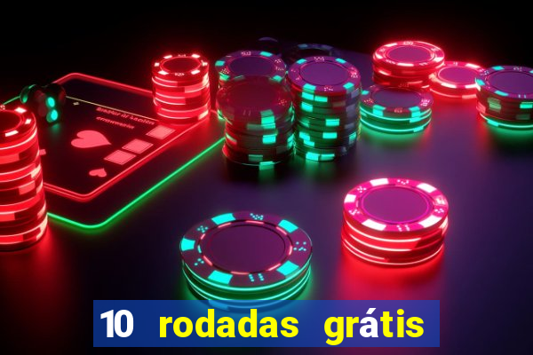 10 rodadas grátis fortune tiger