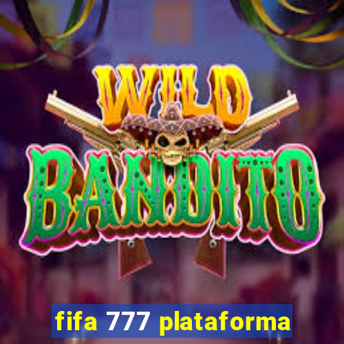 fifa 777 plataforma