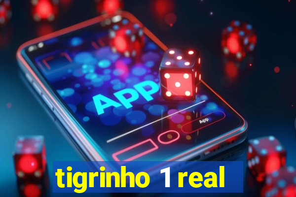 tigrinho 1 real