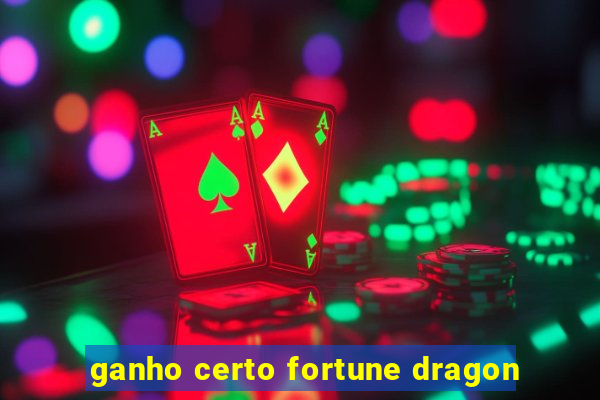 ganho certo fortune dragon