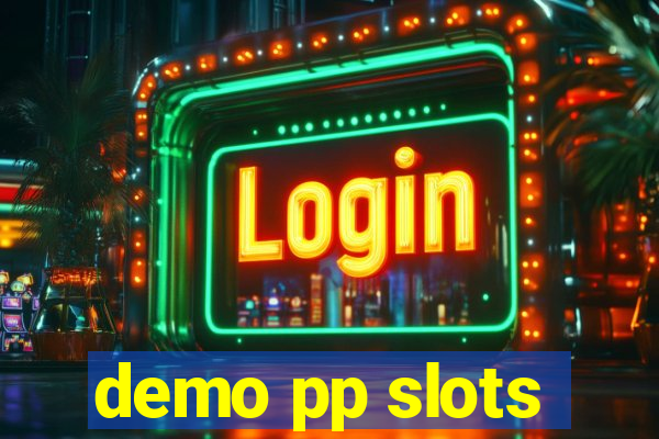 demo pp slots