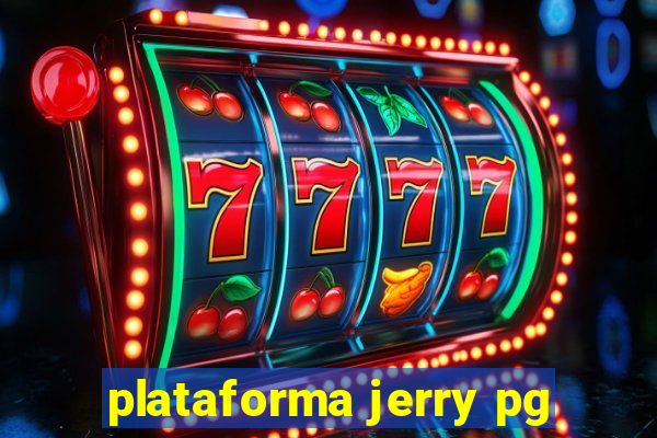 plataforma jerry pg