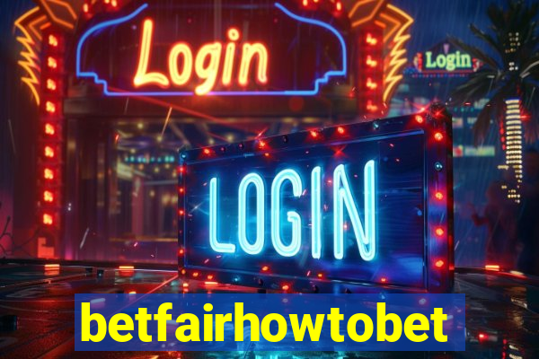 betfairhowtobet