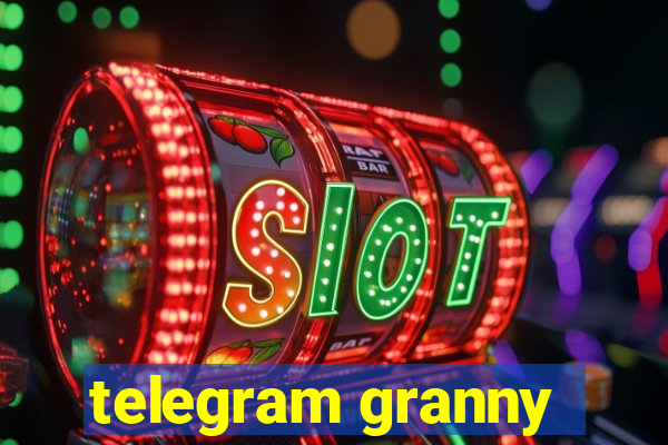 telegram granny