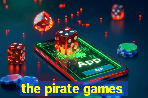 the pirate games