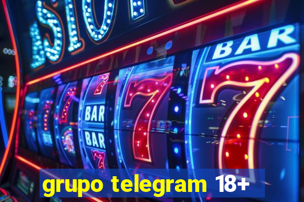 grupo telegram 18+