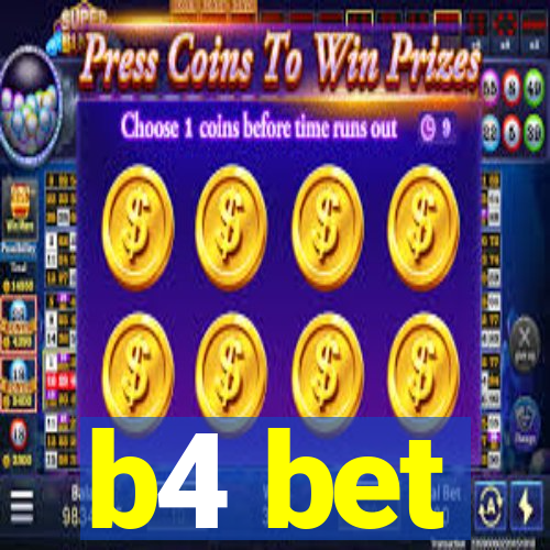 b4 bet