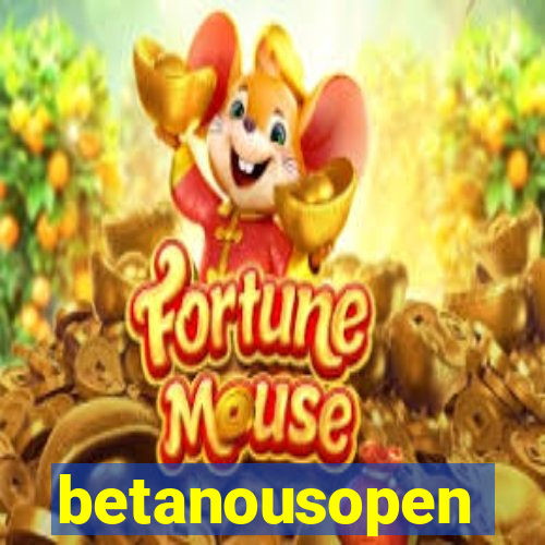 betanousopen