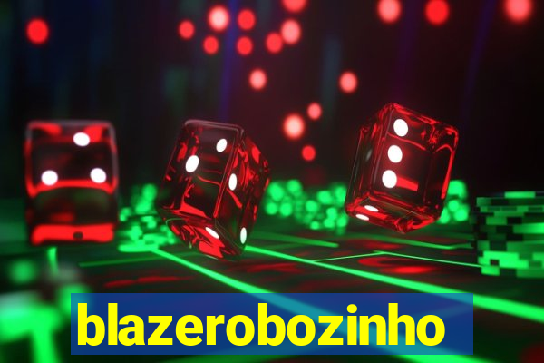 blazerobozinho