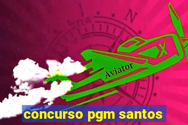 concurso pgm santos