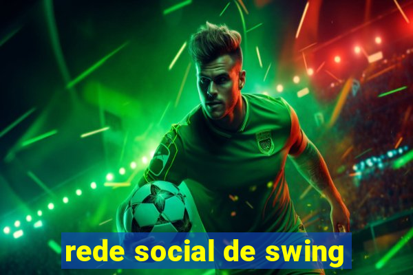 rede social de swing