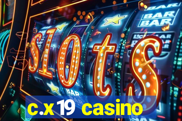 c.x19 casino