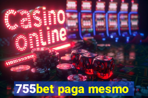 755bet paga mesmo