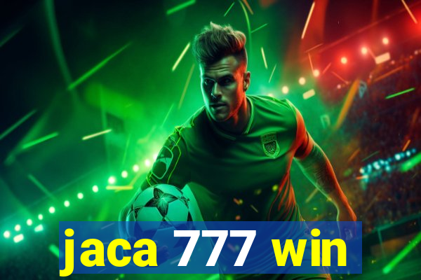 jaca 777 win