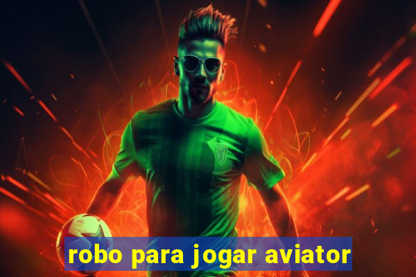 robo para jogar aviator