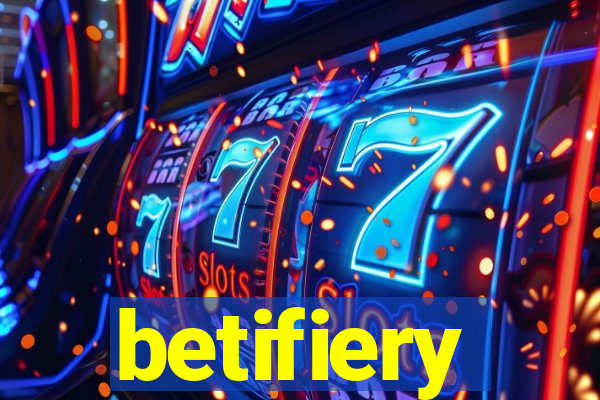 betifiery