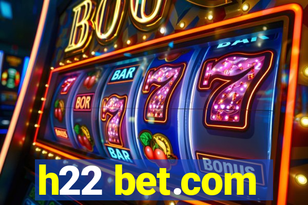 h22 bet.com