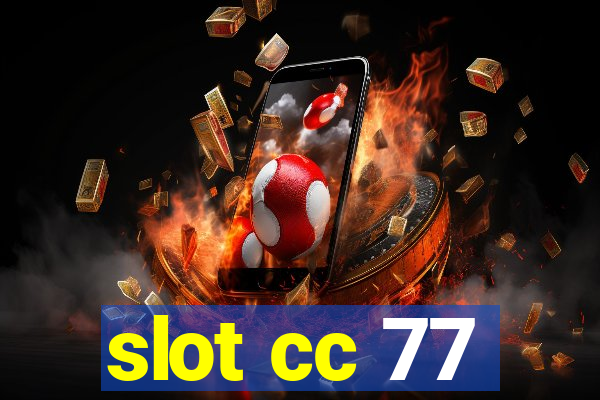 slot cc 77