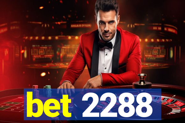 bet 2288