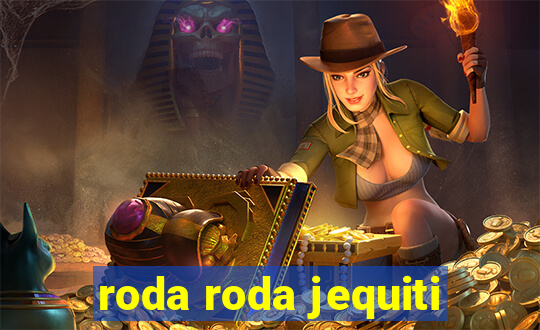 roda roda jequiti