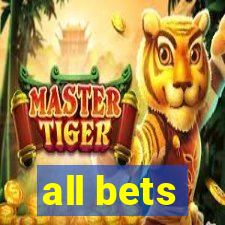 all bets