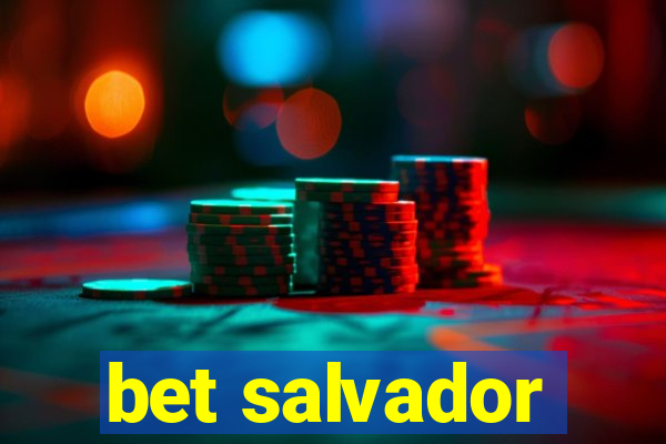 bet salvador