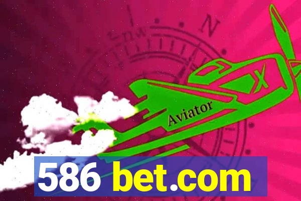 586 bet.com