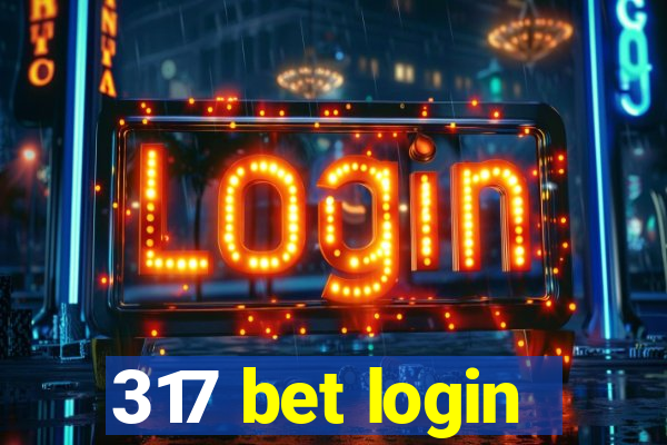 317 bet login