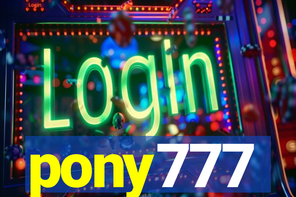 pony777