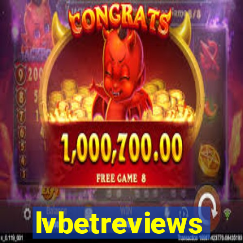 lvbetreviews