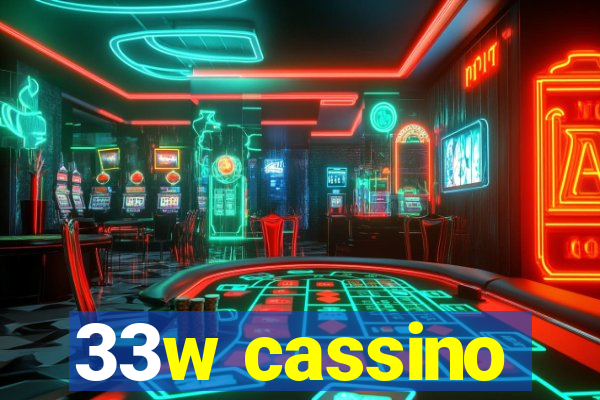 33w cassino