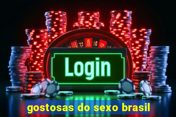 gostosas do sexo brasil