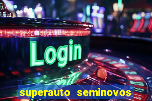 superauto seminovos porto alegre