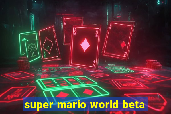 super mario world beta