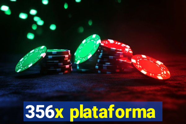 356x plataforma