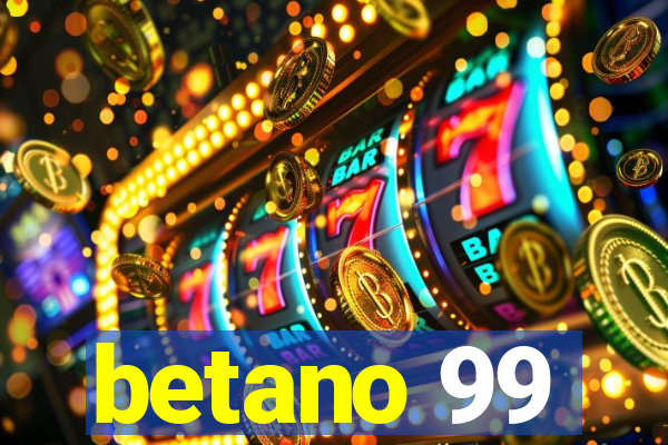 betano 99