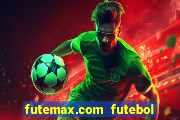 futemax.com futebol ao vivo