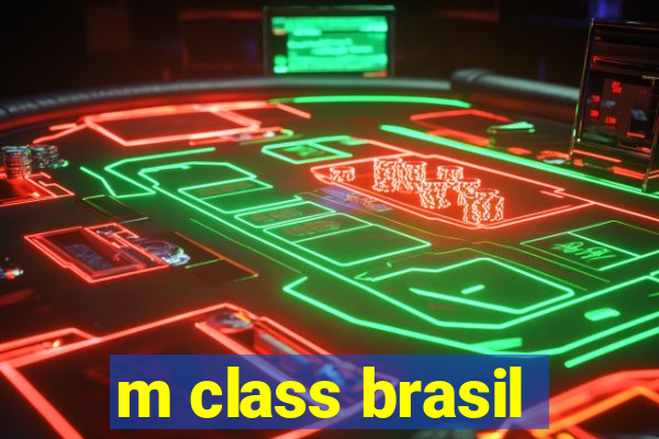 m class brasil